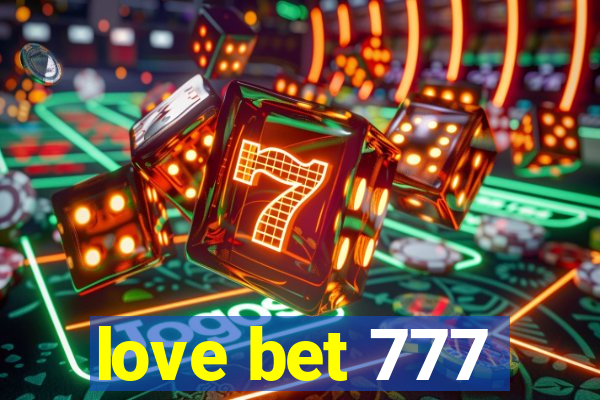 love bet 777